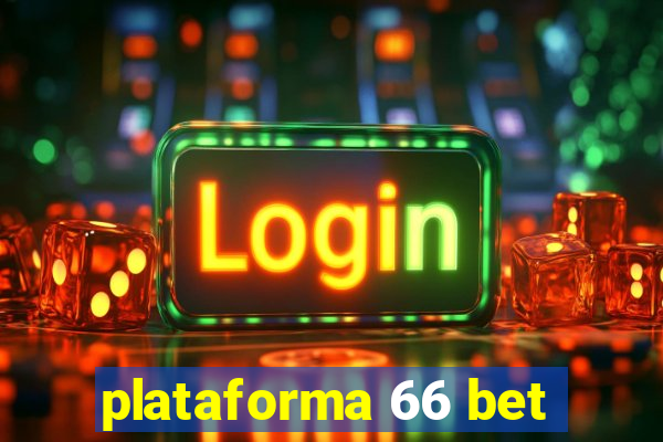 plataforma 66 bet